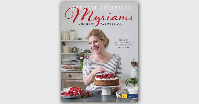 Myriam Zumbühl Backbuch   Myriam Zumbühl Backbuch