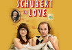  Premiere Schubert in Love 