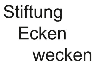 Stiftung Ecken wecken Stiftung Ecken wecken